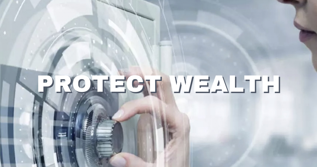 PROTECT WEALTH